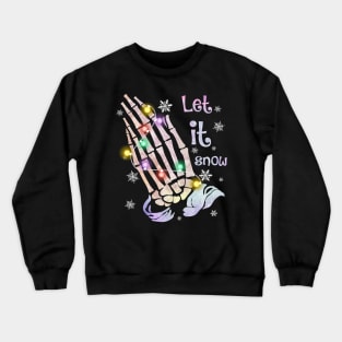 let it snow skeleton christmas Crewneck Sweatshirt